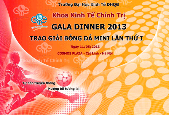 Giải bóng đá và Gala dinner lần thứ nhất 2013 - Khoa Kinh tế Chính trị