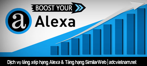 Thủ thuật hay là dịch vụ tăng rank Alexa & tăng hạng SimilarWeb