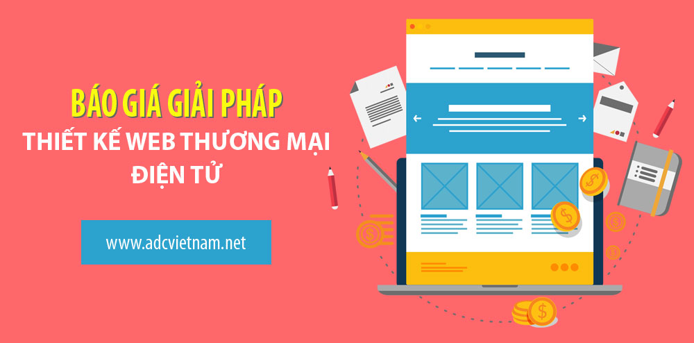 BÁO GIÁ GÓI GIẢI PHÁP THIẾT KẾ TRANG WEB THƯƠNG MẠI ĐIỆN TỬ TẠI ADC Software BÁO GIÁ GÓI GIẢI PHÁP THIẾT KẾ TRANG WEB THƯƠNG MẠI ĐIỆN TỬ TẠI ADC Software
