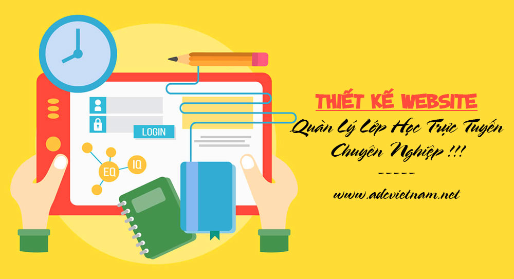 GIẢI PHÁP THIẾT KẾ WEBSITE PHẦN MỀM QUẢN LÝ LỚP HỌC CHUYÊN NGHIỆP TẠI ADC Software GIẢI PHÁP THIẾT KẾ WEBSITE PHẦN MỀM QUẢN LÝ LỚP HỌC CHUYÊN NGHIỆP TẠI ADC Software