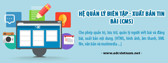Các chức năng chính hệ thống CMS website tòa soạn báo điện tử trực tuyến tại ADC Việt Nam