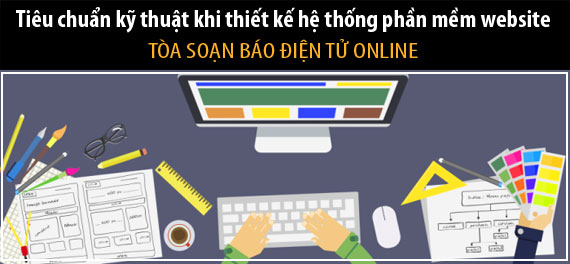 29 Tiêu chuẩn kỹ thuật khi thiết kế giải pháp hệ thống phần mềm website tòa soạn báo điện tử trực tuyến tại ADC Việt Nam 